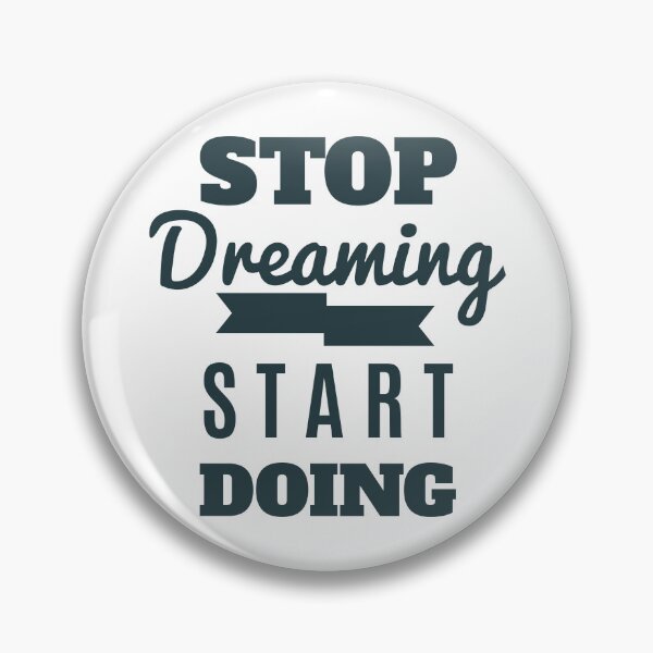Item preview, Stop Dreaming Start Doing Right, Motivational Quote To The Success designed and sold by podekom.