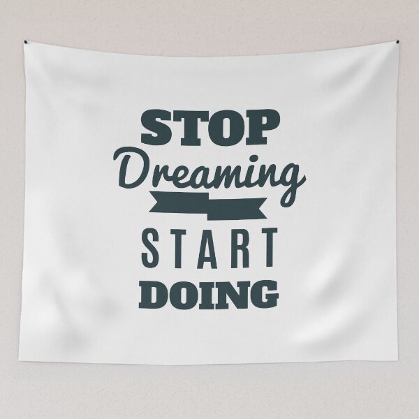 Item preview, Stop Dreaming Start Doing Right, Motivational Quote To The Success designed and sold by podekom.