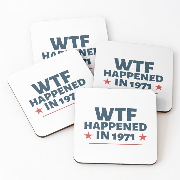 Item preview, WTF HAPPENED IN 1971 designed and sold by Mrunner.