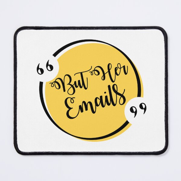 Item preview, But Her Emails designed and sold by Adidit.