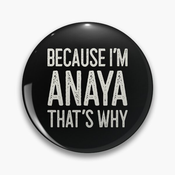 Item preview, Because I’m Anaya That’s Why Funny Personalized Name designed and sold by MariosNydras.