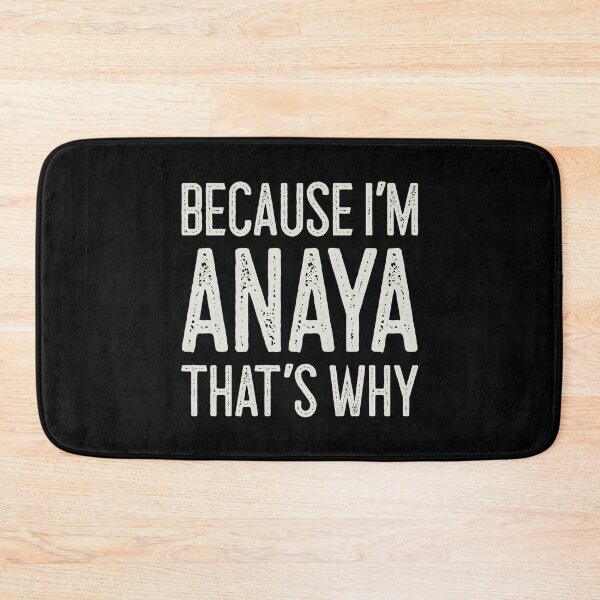 Item preview, Because I’m Anaya That’s Why Funny Personalized Name designed and sold by MariosNydras.