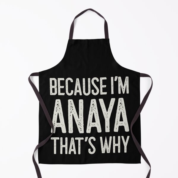 Item preview, Because I’m Anaya That’s Why Funny Personalized Name designed and sold by MariosNydras.