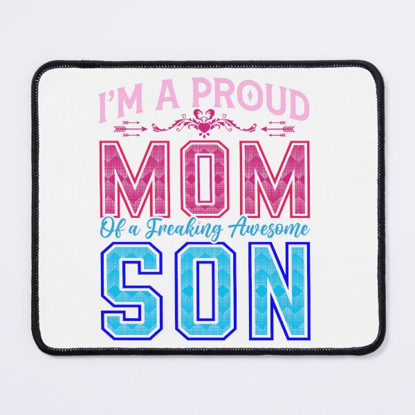 Item preview, I'm A Proud Mom Of a freaking awesome Son designed and sold by Warisally.