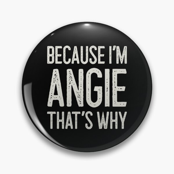 Item preview, Because I’m Angie That’s Why Funny Personalized Name designed and sold by MariosNydras.