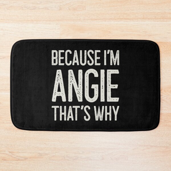Item preview, Because I’m Angie That’s Why Funny Personalized Name designed and sold by MariosNydras.