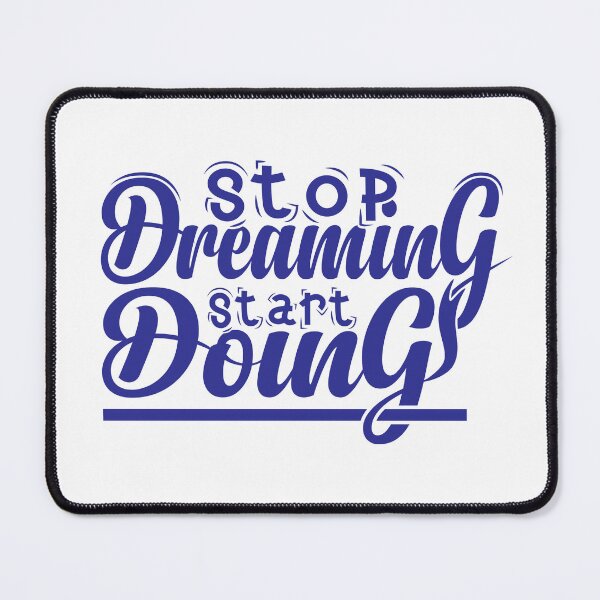 Item preview, Stop Dreaming Start Doing Right, Motivational Quote To The Success Sticker designed and sold by podekom.