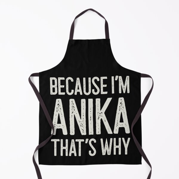 Item preview, Because I’m Anika That’s Why Funny Personalized Name designed and sold by MariosNydras.