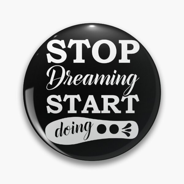 Item preview, Stop Dreaming Start Doing , Motivational Quote  designed and sold by podekom.