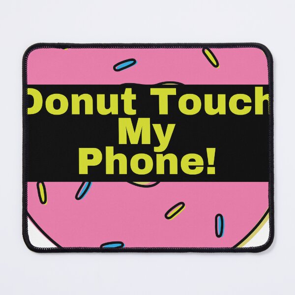 Item preview, Donut touch my phone designed and sold by Yakuzads.