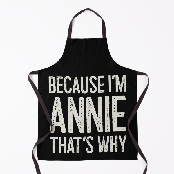 Item preview, Because I’m Annie That’s Why Funny Personalized Name designed and sold by MariosNydras.