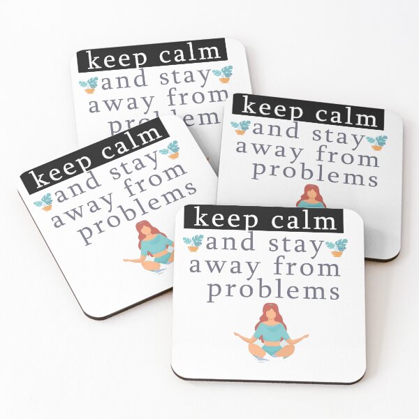 Item preview, Keep Calm And Stay Away From Problems  designed and sold by azzeddine  ⭐⭐⭐⭐⭐.