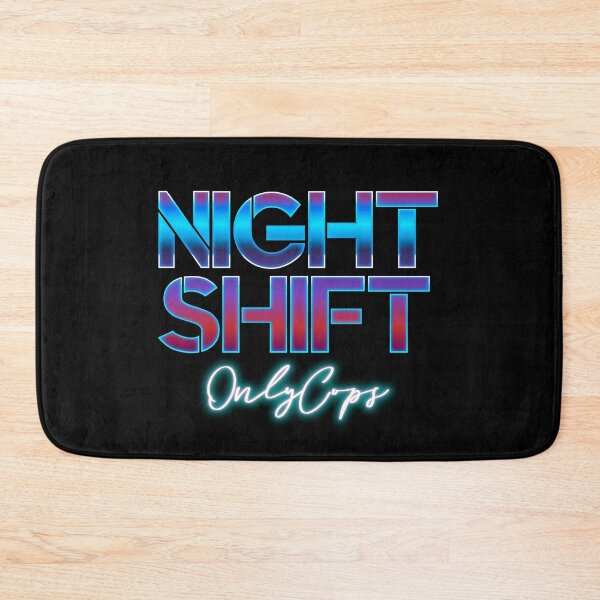 Item preview, Night Shift designed and sold by OnlyCops.