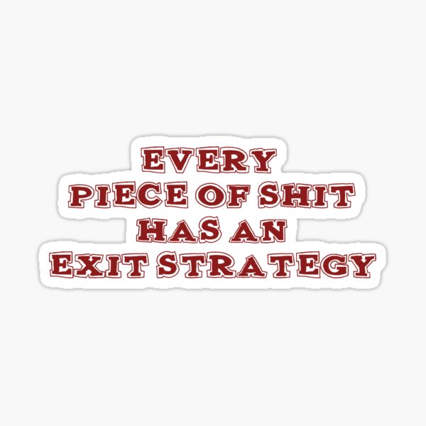 Item preview, Exit Strategy designed and sold by 300Spikes.
