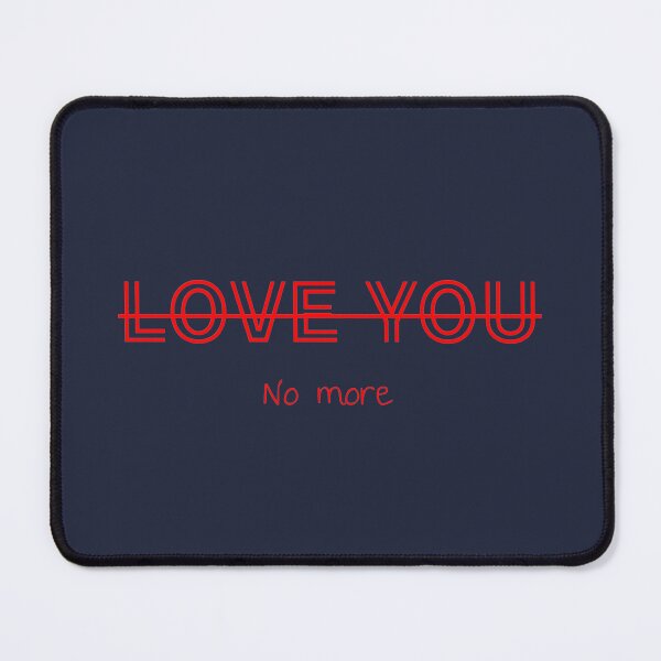 Item preview, Love you no more designed and sold by fullynikah.
