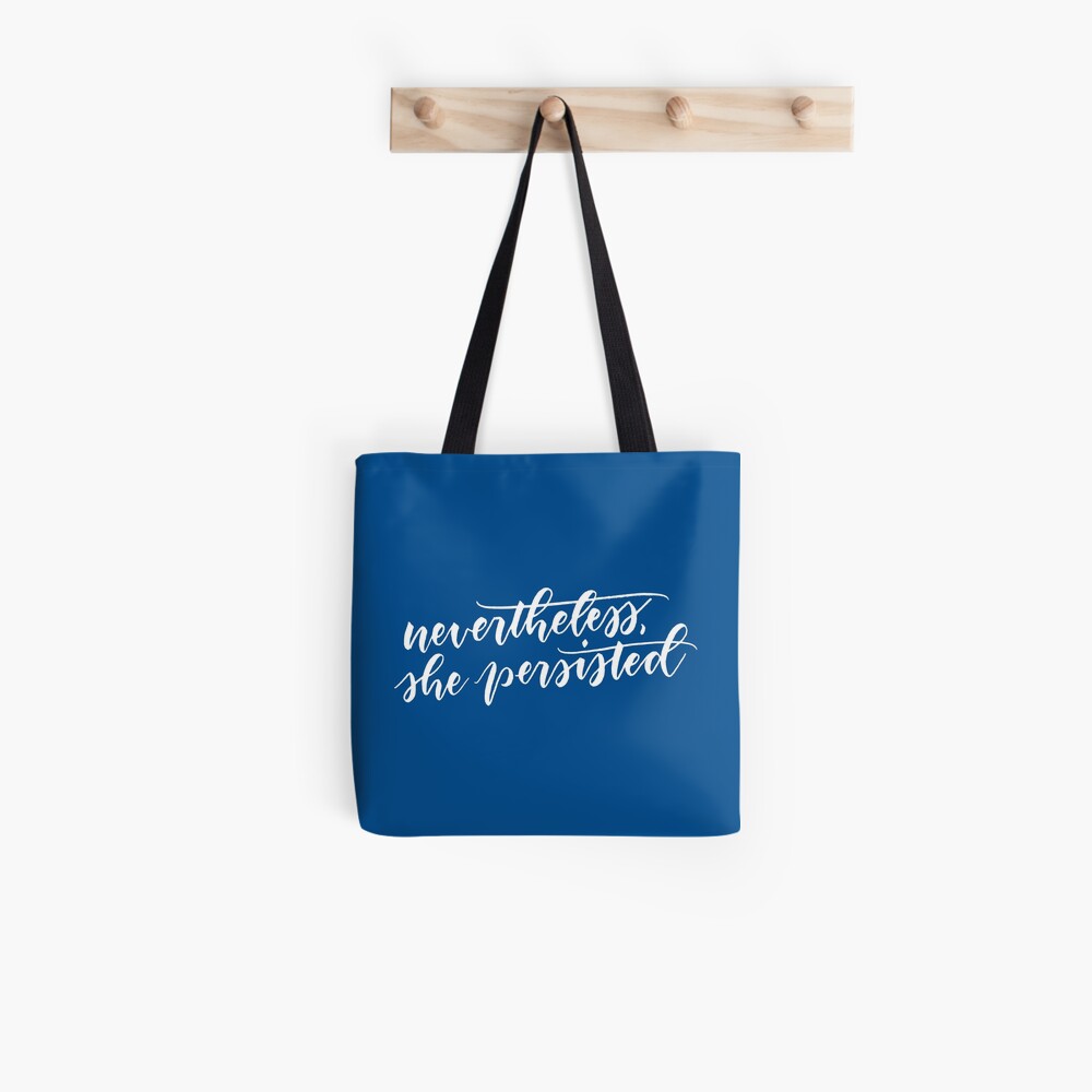 Nevertheless, she persisted (white) Tote Bag