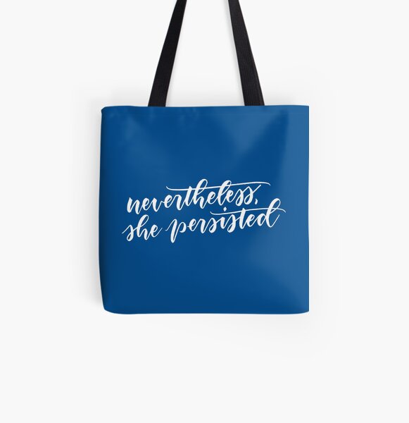 Nevertheless, she persisted (white) All Over Print Tote Bag
