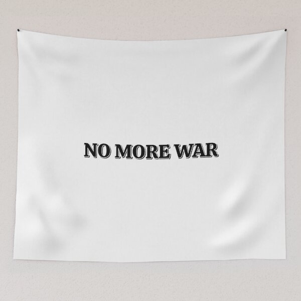 Item preview, NO MORE WAR designed and sold by Inspirationmotivation.