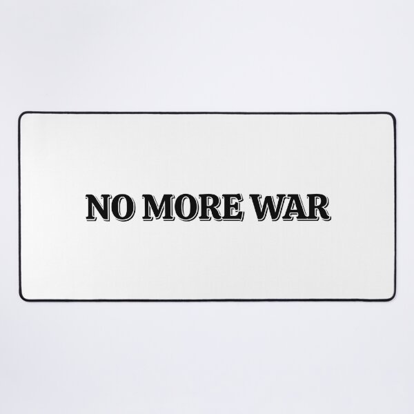 Item preview, NO MORE WAR designed and sold by Inspirationmotivation.