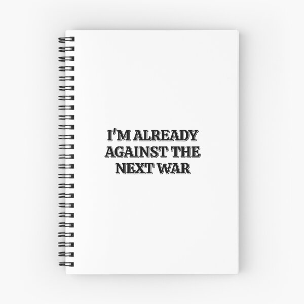 Item preview, Already Against The Next War   designed and sold by Inspirationmotivation.