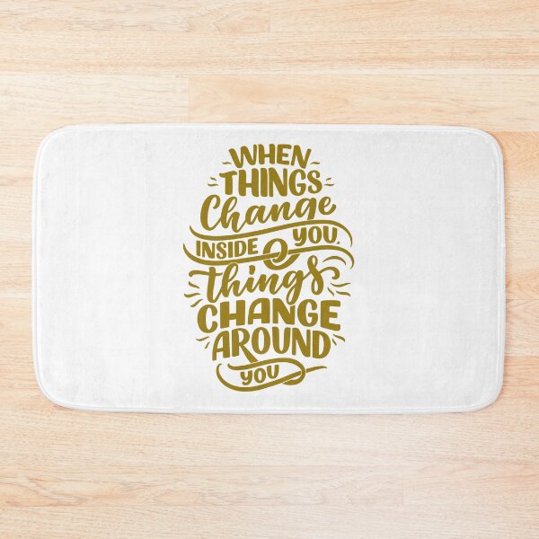 Item preview, When Things Change Inside You ,Things Changes Around You designed and sold by MiarCo.