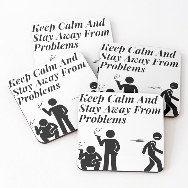 Item preview, Keep Calm And Stay Away From Problems designed and sold by Fayad-Art.