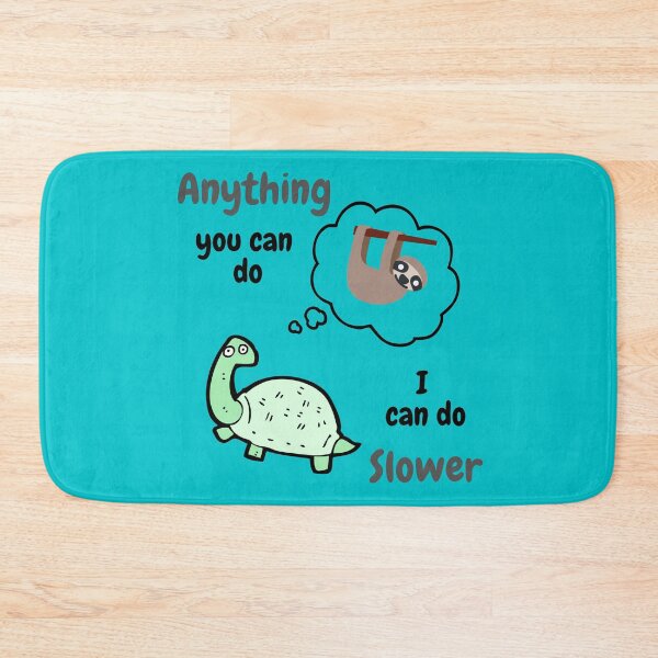 Item preview, Anything You Can Do I Can Do Slower designed and sold by YogaZesty.