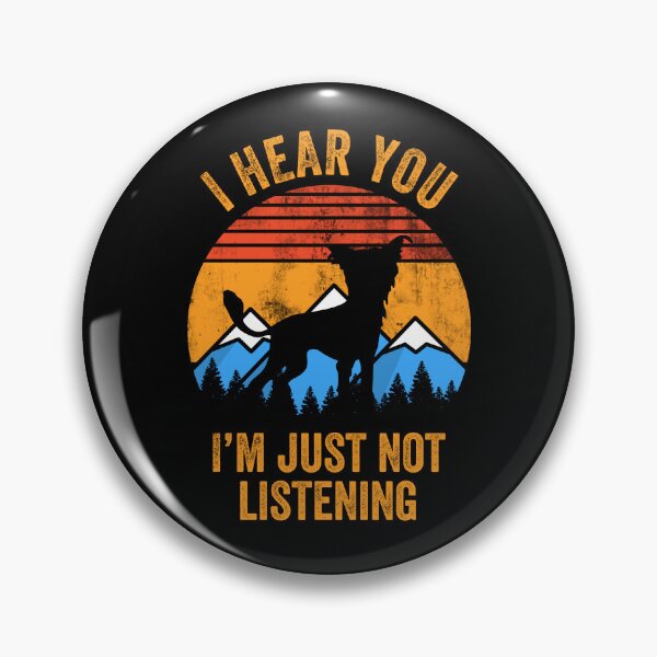 Item preview, Hear You Just Not Listening Stubborn Chinese Crested Dog  designed and sold by Guarddogdrive.