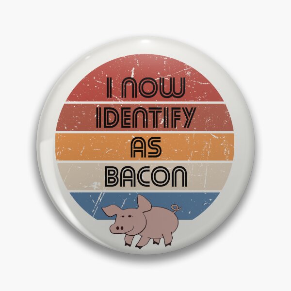Item preview, I now identify as Bacon quote designed and sold by NerdnGeekshop.
