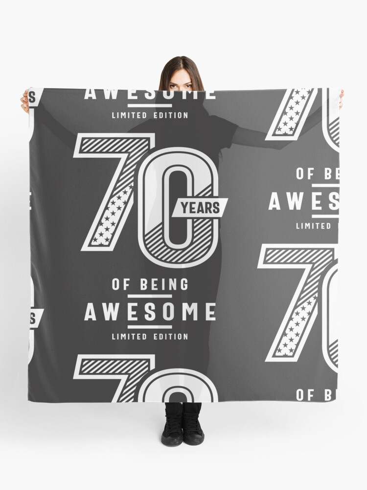 70 Years Of Being Awesome 70th Birthday Scarf