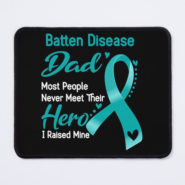 Item preview, Batten Disease Dad Most People Never Meet Their Hero I Raise Mine designed and sold by tenjun16.