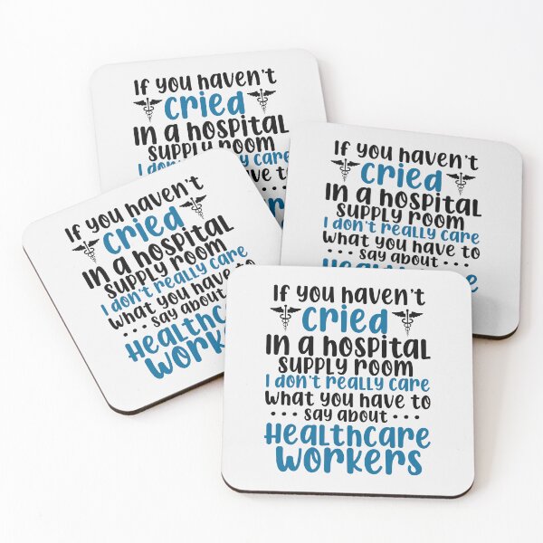 Item preview, If you haven’t cried in a hospital supply room I don’t care what you have to say about healthcare workers designed and sold by tiffanator606.