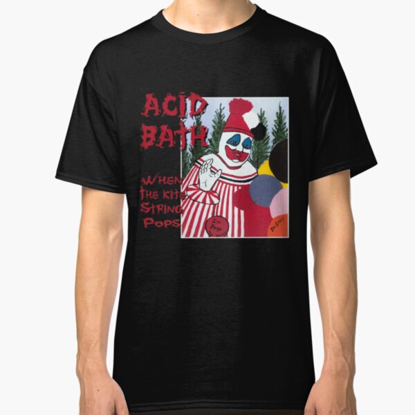 Acid Bath - When the Kite String Pops Classic T-Shirt