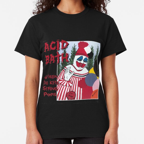 Acid Bath - When the Kite String Pops Classic T-Shirt