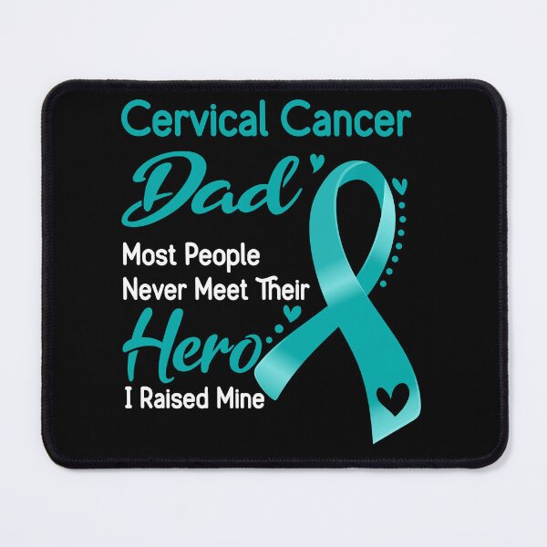 Item preview, Cervical Cancer Dad Most People Never Meet Their Hero I Raise Mine designed and sold by tenjun16.