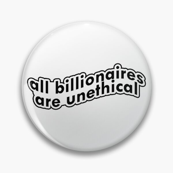 Item preview, All Billionaires are Unethical designed and sold by voltzandvoices.