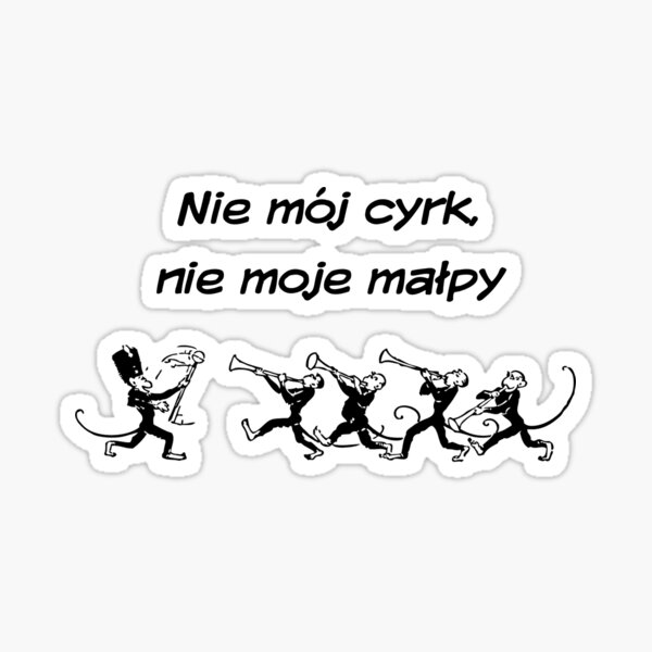 "Not My Circus, Not My Monkeys" Monkey Band in yellow Sticker