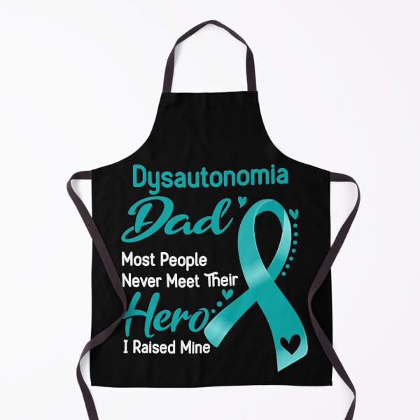 Item preview, Dysautonomia Dad Most People Never Meet Their Hero I Raise Mine designed and sold by tenjun16.