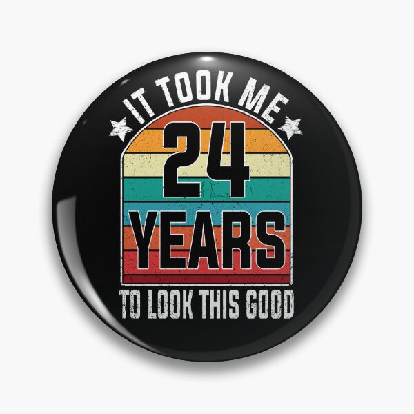 Item preview, Gift 24th Birthday vintage - It Took Me 24 Years To Look This Good designed and sold by nmichom.