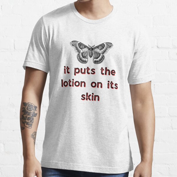  it puts the lotion on its skin gift for girls and women illustration t-shirt Essential T-Shirt