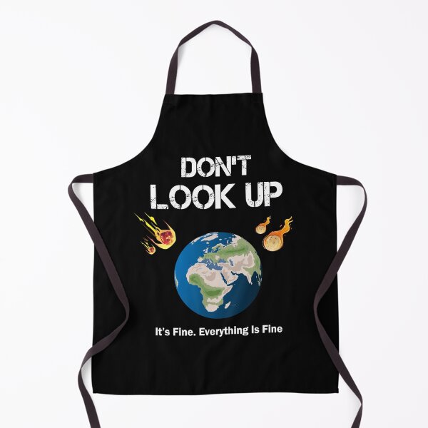Aperçu de l'œuvre Don't look up it's fine everything is fine ; Dont Look Up créée et vendue par thegiftedadult.