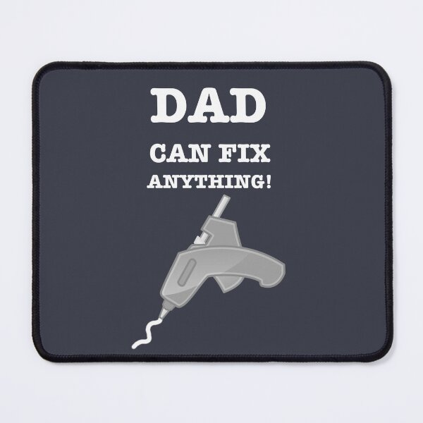 Item preview, Dad Can Fix Anything With A Hot Melt Glue Gun designed and sold by gtgbrown.