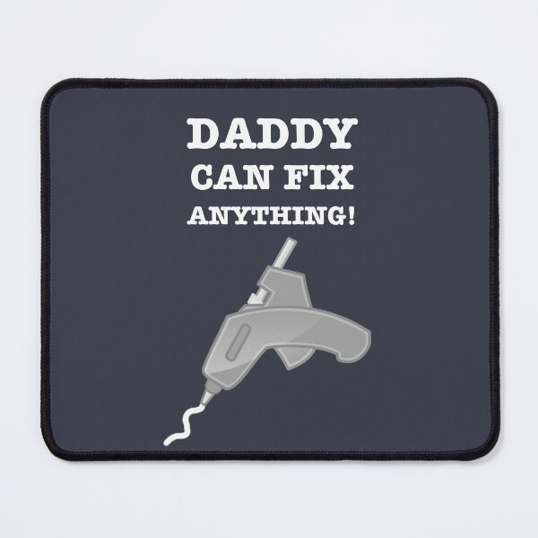 Item preview, Daddy Can Fix Anything - Hot Melt Glue Gun designed and sold by gtgbrown.