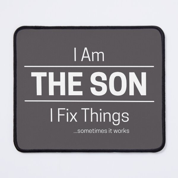 Item preview, Funny DIY Son Quote Saying, I Am The Son, I Fix Things, White Text designed and sold by hjsmith.