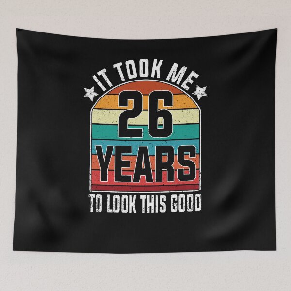 Item preview, Gift 26th Birthday vintage - It Took Me 26 Years To Look This Good designed and sold by nmichom.