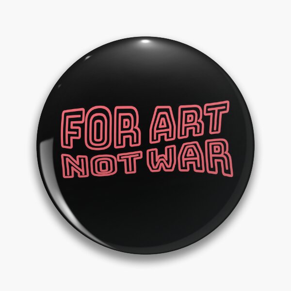 Item preview, FOR ART NOT WAR designed and sold by LewisRichie.