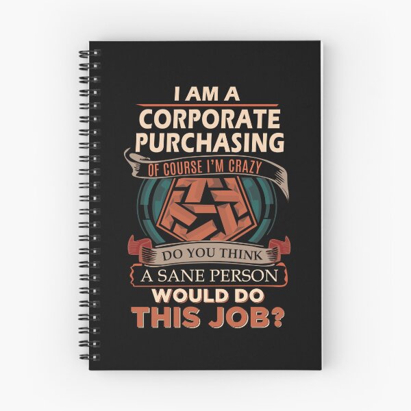 Item preview, Corporate Purchasing T Shirt - Sane Person Job Gift Item Tee designed and sold by stacyarmst.
