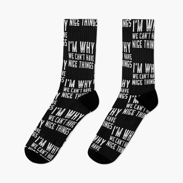 Item preview, I'm Why We Can't Have Nice Things Funny designed and sold by LadySaltwater.