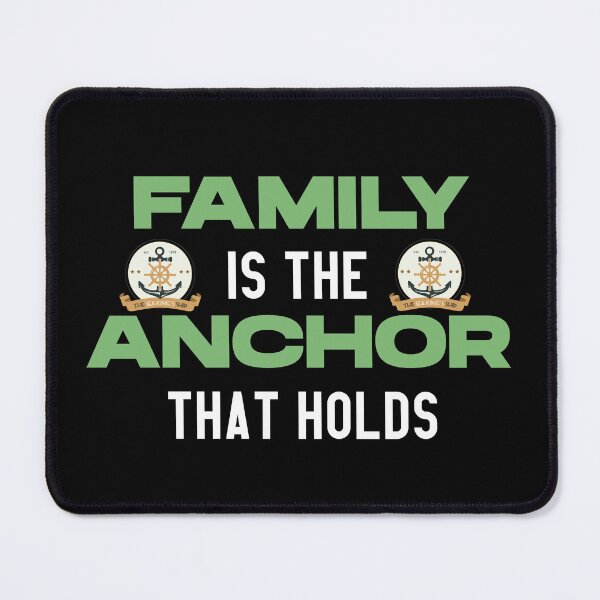 Item preview, Family Is The Anchor That Holds ,Funny Family,Funny Anchor designed and sold by so01.