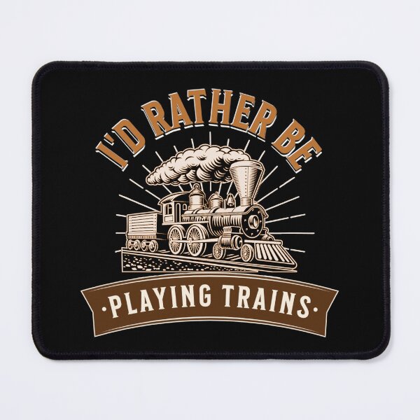 Item preview, I'd Rather Be Playing Trains, Funny Steam Engine for Railroad Modeller designed and sold by TheTrainRoom.